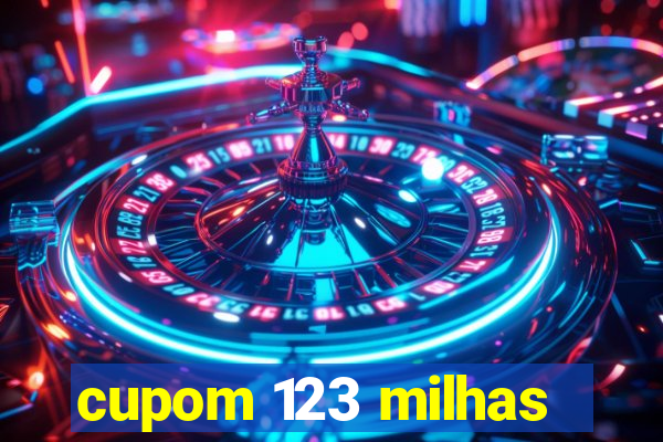 cupom 123 milhas